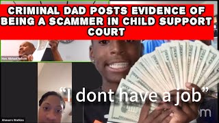 Criminal Dad Posts Evidence Of Being A Scammer At Child Support Court Hearing [upl. by Laram]