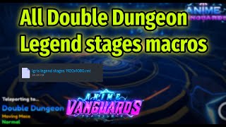 ALL Double Dungeon Legend stages Macro Method Macro File  Anime Vanguards [upl. by Saundra138]