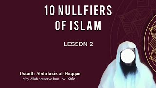 L2  10 Nullifiers of Islam [upl. by Camey]