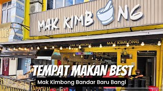 RESTORAN MAK KIMBONG PORT MAKAN MASAKAN MELAYU YANG WAJIB CUBA DI BANGI [upl. by Ecidna]