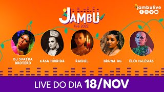 Jambu Live 2022  18 de novembro [upl. by Mignonne]