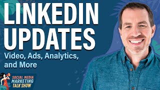 LinkedIn Updates Video Ads Analytics and More [upl. by Chapa]