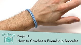 How to Crochet a Friendship Bracelet  Crocheting 101 Project 1 [upl. by Aihtekal189]