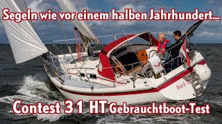 Segeln wie vor einem halben Jahrhundert  Contest 31 HT im GebrauchtbootTest [upl. by Aggappora]