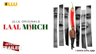 Laal Mirch  Part  01  Official Trailer  Ullu Originals  Releasing On  09th April [upl. by Annayhs236]