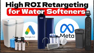 Boost Water Softener Sales With Retargeting Ads [upl. by Jamnes217]