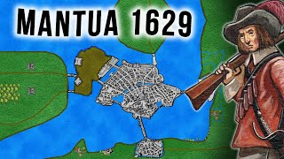 The Staggering Siege of Mantua 1629  Thirty Years War [upl. by Jeni750]