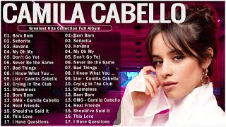 Camila Cabello Greatest Hits Full Album 2023  Camila Cabello Best Songs Playlist 2023 [upl. by Eiclek]