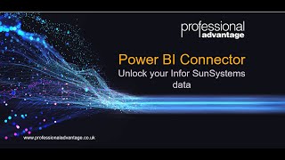 Power BI Connector for Infor SunSystems from Professional Advantage [upl. by Eada]