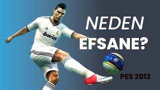 PES 2013 Neden Efsane [upl. by Oiceladni]