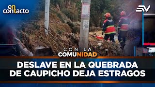 Emergencia en Quito Deslave en la quebrada de Caupicho causa estragos  En Contacto  Ecuavisa [upl. by Murage]