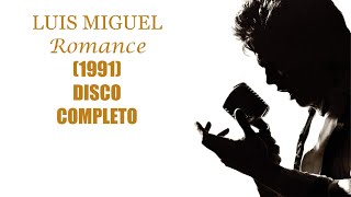 Luis Miguel Romance DISCO COMPLETO [upl. by Halley754]