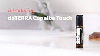 Introducing doTERRA Copaiba Touch 10ml [upl. by Lebatsirhc]