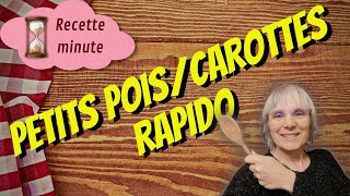 Recette minute n° 1  Petits pois carottes rapido [upl. by Crandall]