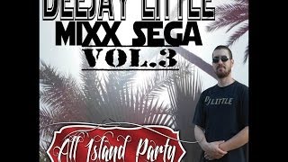 DEEJAY LITTLE MIXX SEGA ALL ISLAND PARTY VOL3 2014 [upl. by Enialed]