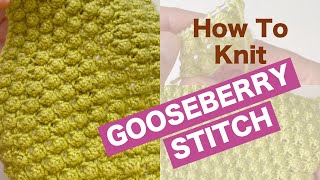 Totally Textured Gooseberry stitch Knitting Pattern [upl. by Ormond]