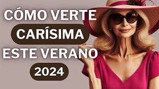 6 TIPS para verte CHIC este verano 2024  MODA ELEGANTE [upl. by Molli]