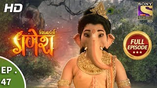 Vighnaharta Ganesh  विघ्नहर्ता गणेश  Ep 47  Full Episode  25th October 2017 [upl. by Blanchette]