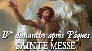 Sainte messe du IVème dimanche après Pâques  CANTATE DOMINO [upl. by Kamilah96]