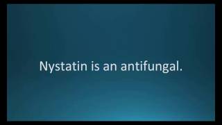 How to pronounce nystatin Mycostatin Memorizing Pharmacology Flashcard [upl. by Atirabrab]