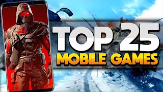 Top 25 BEST Mobile Games OF ALL TIME [upl. by Tobiah583]