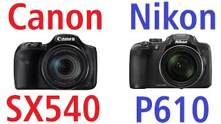 Canon PowerShot SX540 vs Nikon Coolpix P610 [upl. by Asyle]