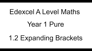 Year 1 Pure A Level maths 12 Expanding Brackets [upl. by Suivat]