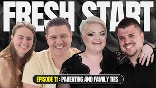 Fresh Start Podcast  Episode 11  PARENTING AND FAMILY TIES [upl. by Ahseka]