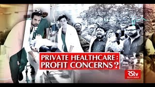 Private Healthcare Profit Concerns [upl. by Nona]