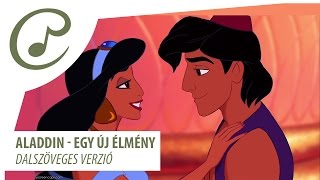 Aladdin  Egy új élmény dalszöveggel  lyric video [upl. by Bik]