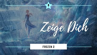 Zeige Dich  Frozen  Die Eiskönigin 2 🎤【Mirai Polarstern】Lyrics [upl. by Alema]