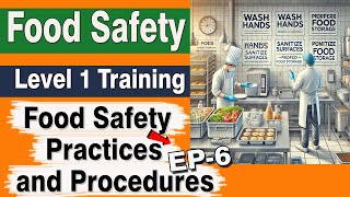 Food Safety Training Level 1 EP6  Food Safety Practices and Procedures Last Video Of Training [upl. by Ladnar]