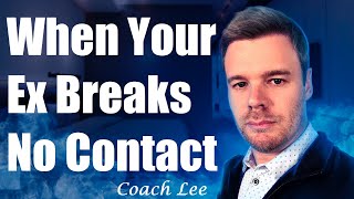 What To Do When Ex Breaks No Contact and Reaches Out [upl. by Attemaj]