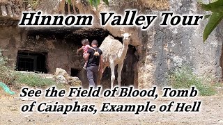 Hinnom Valley Tour Akeldama Field of Blood Annas amp Caiaphas Tomb Example of Hell Molech Worship [upl. by Marjory732]