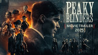 Peaky Blinders Movie Official Trailer  CAST Reveal Story Release Date REVEALED [upl. by Aicenat]