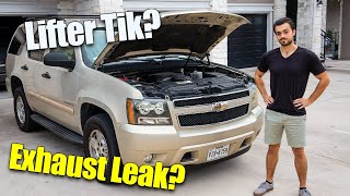 Lifter Tick or Exhaust leak Lets Find Out GMT900 Tahoe [upl. by Ailiec]