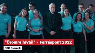 quotÖrömre hívtálquot  Forráspont 2022 [upl. by Arutnev]