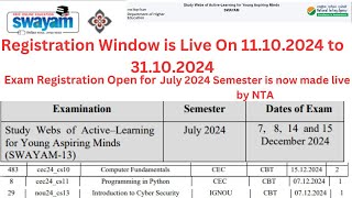 Exam Registration form for SWAYAM July 2024 Semester is now made live by NTA on 11102024 [upl. by Dlarej]