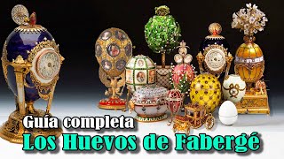 Huevos de pascua de Fabergé de Rusia Guia documental completa [upl. by Teodorico995]