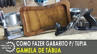 Gamela feita com Tábua e detalhes do Gabarito para Tupia É gamela ou bandeja que fala [upl. by Rainer]