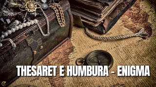 Thesaret e Humbura  Enigma [upl. by Edris]