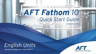 AFT Fathom 10 Quick Start Videos  English Units [upl. by Idona]