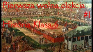 Pierwsza wolna elekcja 1 🔴 Historia Klasa 6 🎥 [upl. by Erik]