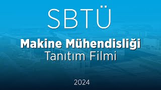 SBTÜ Makine Mühendisliği l 2024 Tanıtım Filmi [upl. by Nassi]