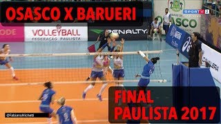 Osasco x Barueri  Final  Paulista de Vôlei Feminino 2017 [upl. by Aikit]