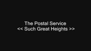 The Postal Service  Such Great Heights [upl. by Bridge]