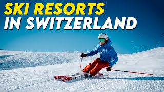 Top 5 Best Ski Resorts in Switzerland [upl. by Sands]