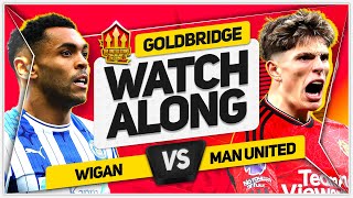 WIGAN vs MANCHESTER UNITED Live with MARK GOLDBRIDGE [upl. by Uv806]