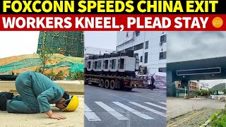 Foxconn Speeds up Exit From China Workers Kneel Apologize Ask Them Not to Leave [upl. by Akemed51]