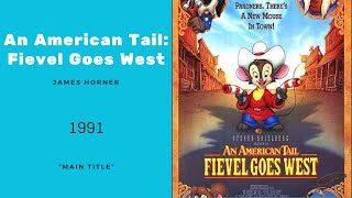 An American Tail Fievel Goes West  Main Title  James Horner 1991 [upl. by Voletta]